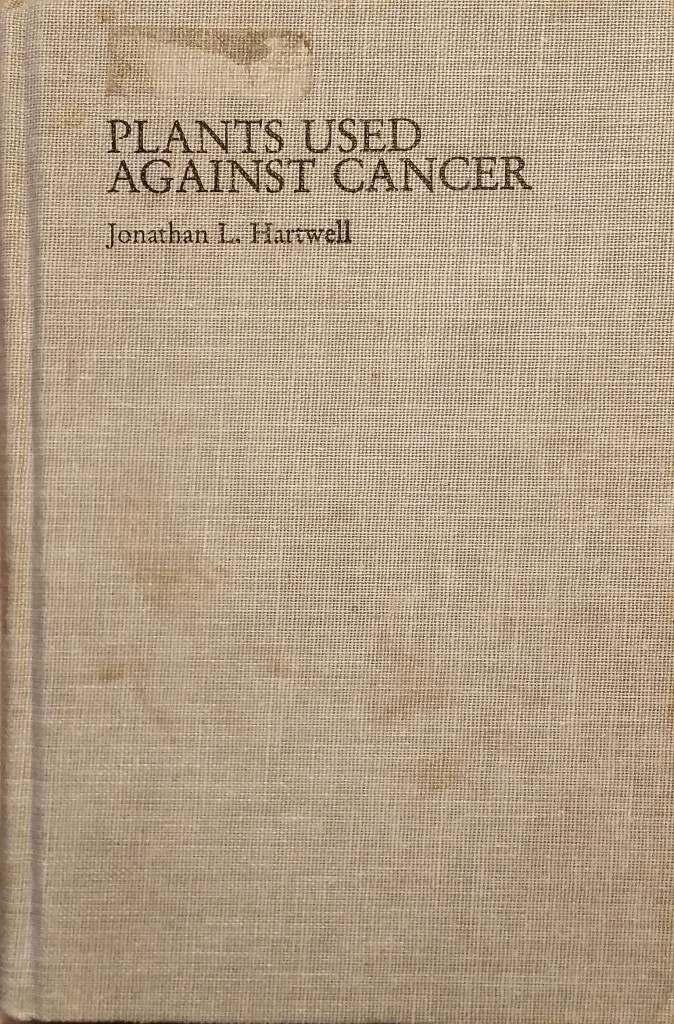 La copertina del libro di Hartwell “Plants Used Against Cancer” (Le piante usate contro il cancro)